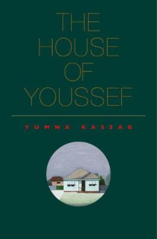 The House of Youssef by Yumna Kassab - 9781925818192