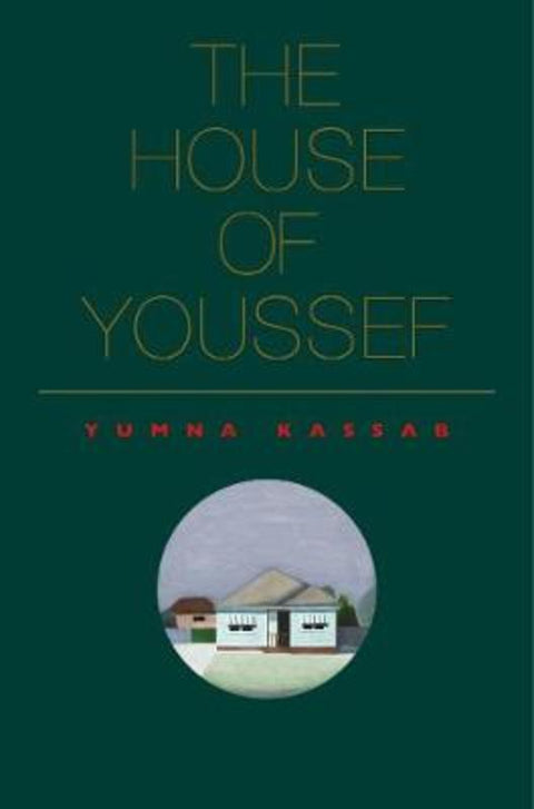 The House of Youssef by Yumna Kassab - 9781925818192