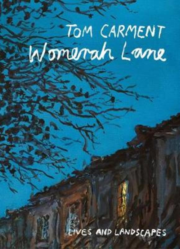 Womerah Lane by Tom Carment - 9781925818215
