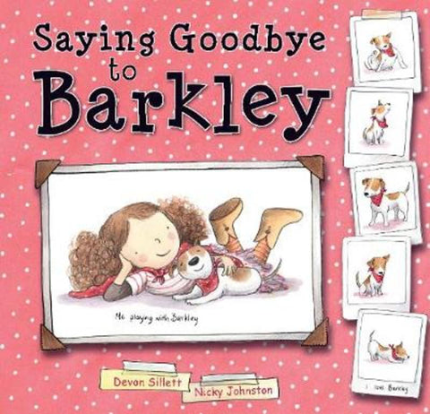 Saying Goodbye to Barkley by Devon Sillett - 9781925820447