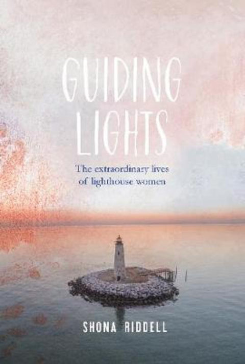 Guiding Lights by Shona Riddell - 9781925820621
