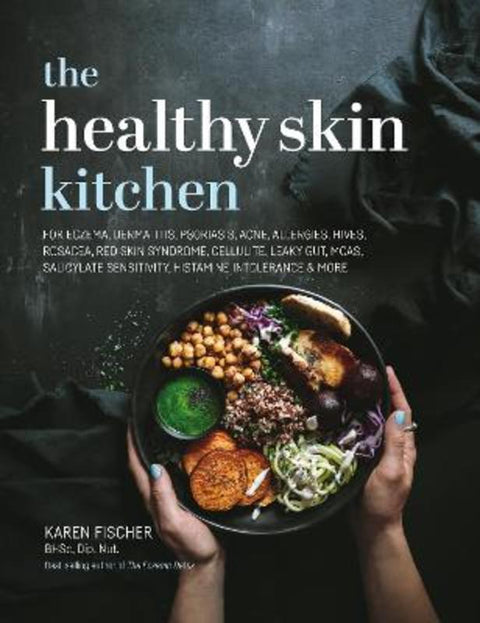 The Healthy Skin Kitchen by Karen Fischer - 9781925820652