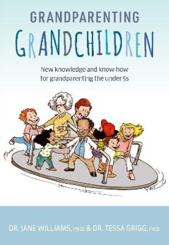 Grandparenting Grandchildren by Dr. Jane Williams, PhD - 9781925820799
