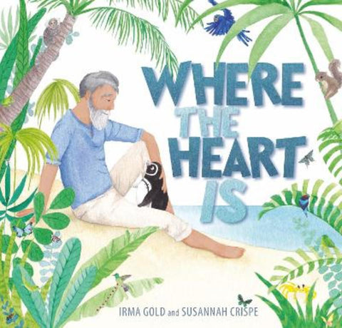Where the Heart Is by Irma Gold - 9781925820874