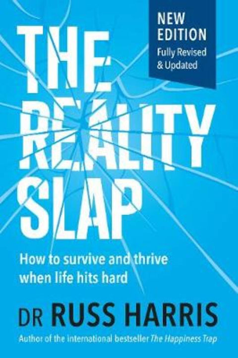 The Reality Slap by Dr Russ Harris - 9781925820911