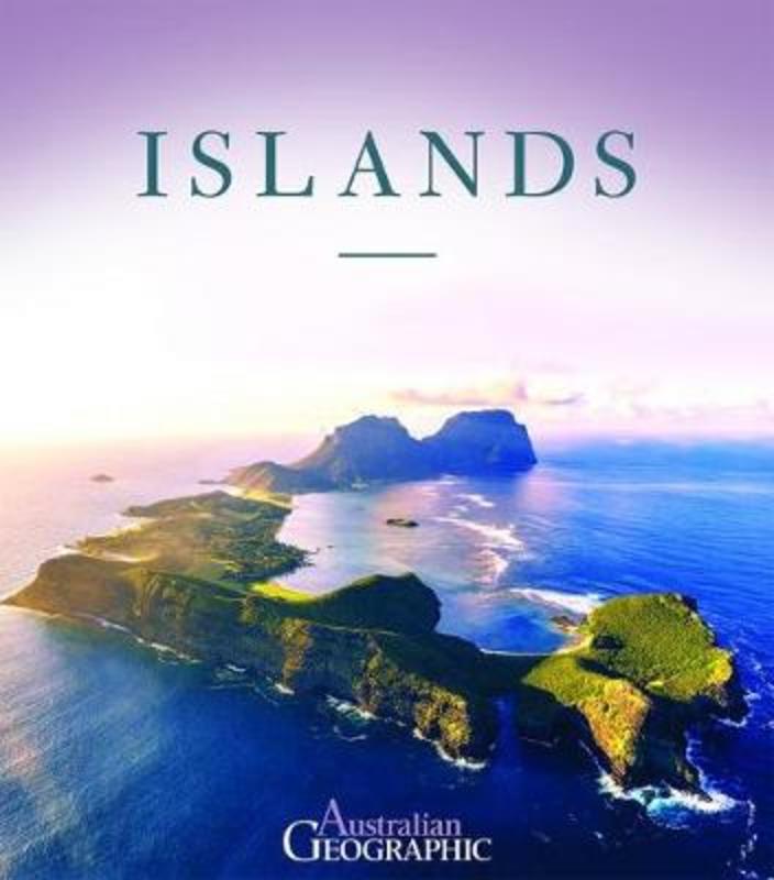 Islands by Australian Geographic - 9781925847437