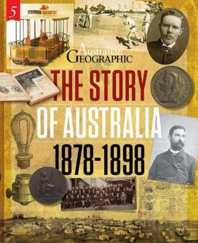 The Story of Australia:1878-1898 - 9781925847925