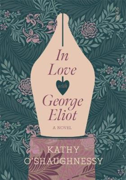 In Love with George Eliot by Kathy O'Shaughnessy - 9781925849103