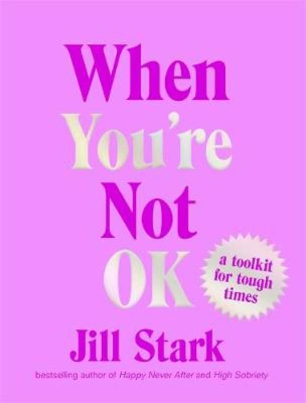 When You're Not OK by Jill Stark - 9781925849332