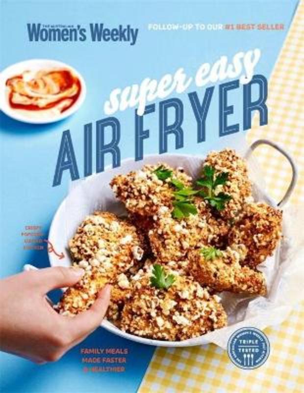 Super Easy Air Fryer from The Australian Women's Weekly - Harry Hartog gift idea