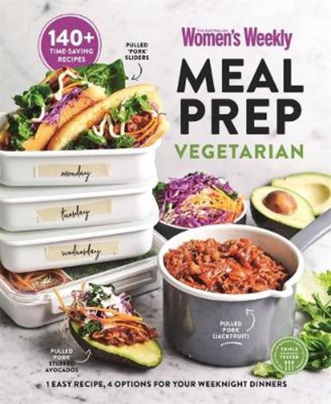 Meal Prep Vegetarian by The Australian Women's Weekly - 9781925865905