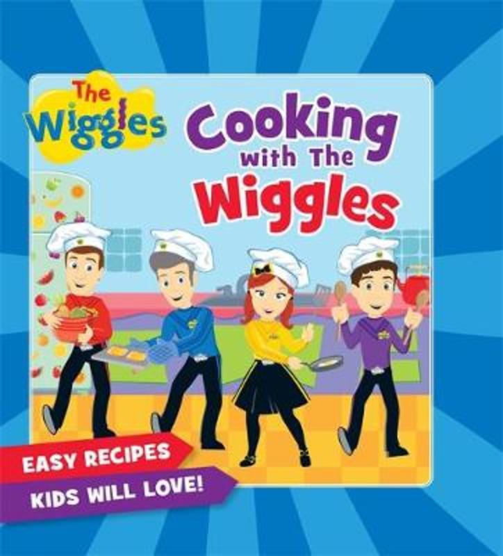 Cooking with The Wiggles by Bauer Books - 9781925866001