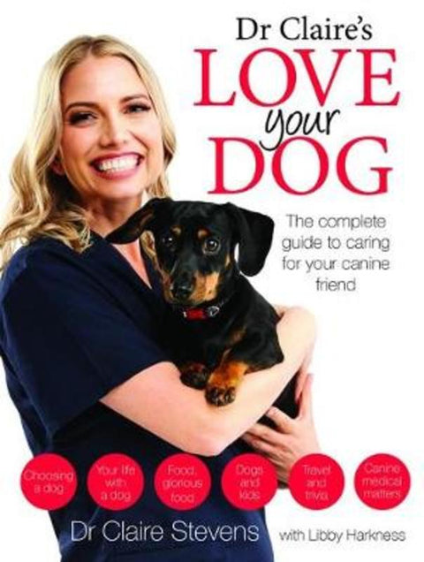 Dr Claire's Love your Dog by Dr Claire Stevens - 9781925868302