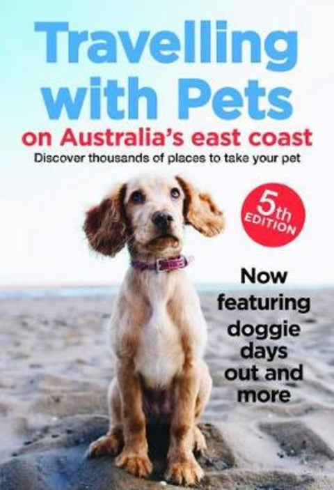 Travelling with Pets on Australia's East Coast by Carla Francis - 9781925868340