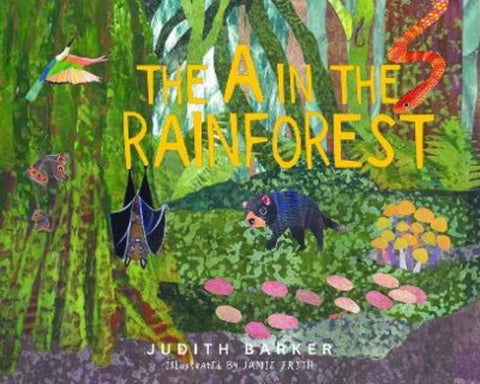The A in the Rainforest by Judith Barker - 9781925868821