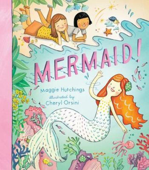 Mermaid! by Maggie Hutchings - 9781925870282