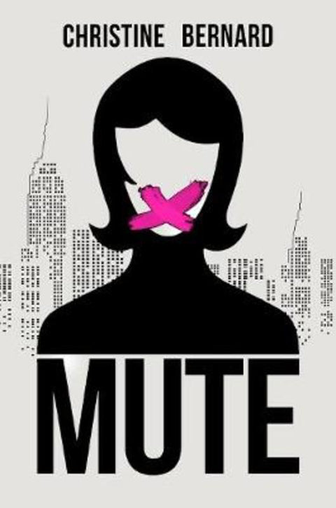 Mute by Christine Bernard - 9781925877458