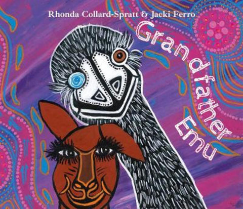 Grandfather Emu by Rhonda Collard-Spratt - 9781925877861