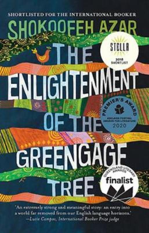 The Enlightenment of the Greengage Tree by Ms Shokoofeh Azar - 9781925893939