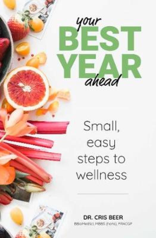Your Best Year Ahead by Dr Cris Beer - 9781925924374