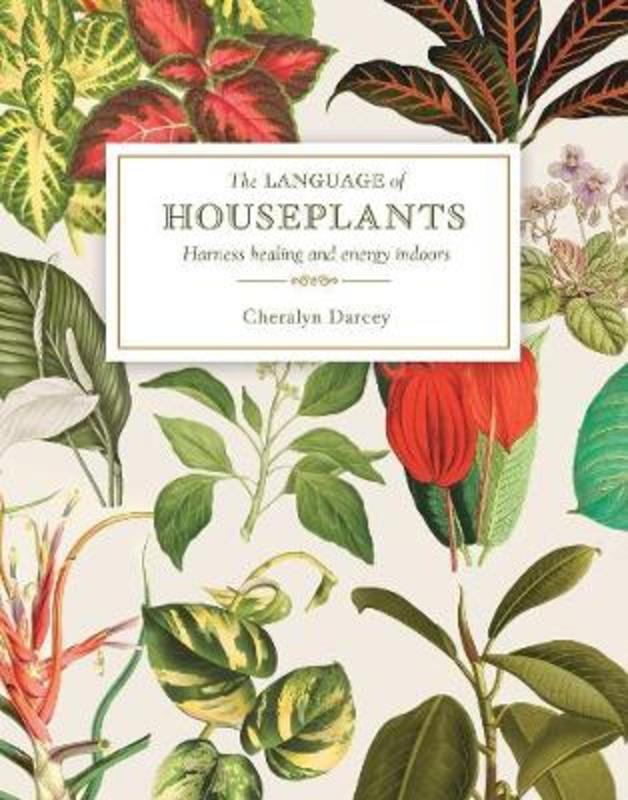 The Language of Houseplants by Cheralyn Darcey - 9781925924398