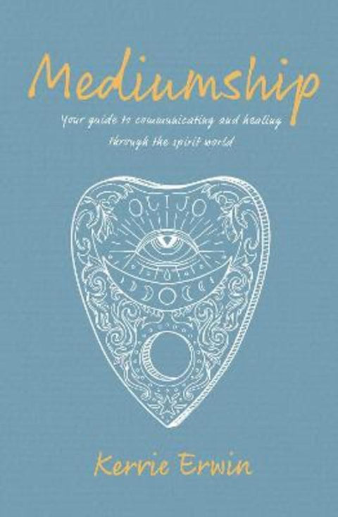 Mediumship by KERRIE ERWIN - 9781925924985