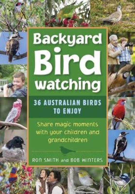 Backyard Birdwatching by Ron Smith - 9781925927672