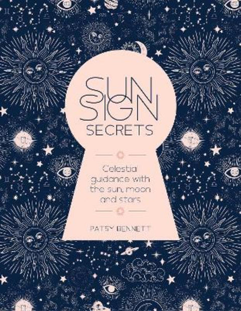 Sun Sign Secrets by Patsy Bennett - 9781925946352