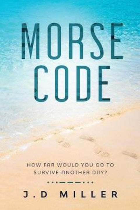 Morse Code by J D Miller - 9781925952605