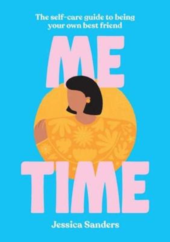 Me Time by Jessica Sanders - 9781925970036
