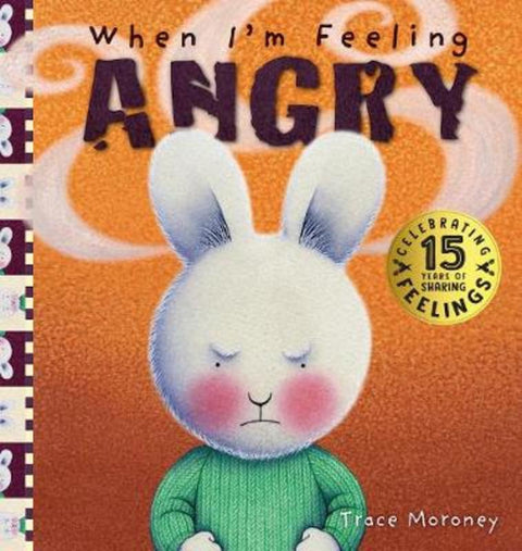 When I'm Feeling Angry by Trace Moroney - 9781925970449