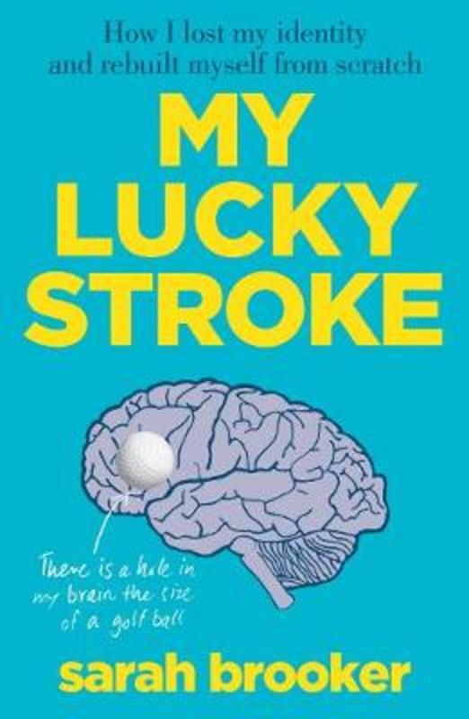 My Lucky Stroke by Sarah Brooker - 9781925972498