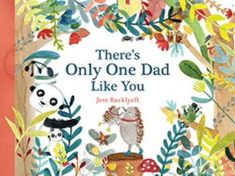 There's Only One Dad Like You by Jess Racklyeft - 9781925972573
