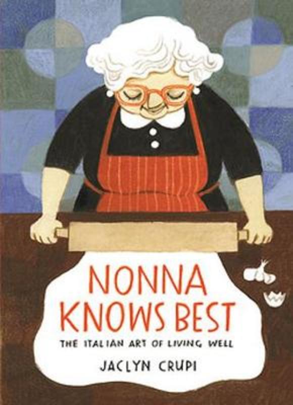 Nonna Knows Best by Jaclyn Crupi - 9781925972627