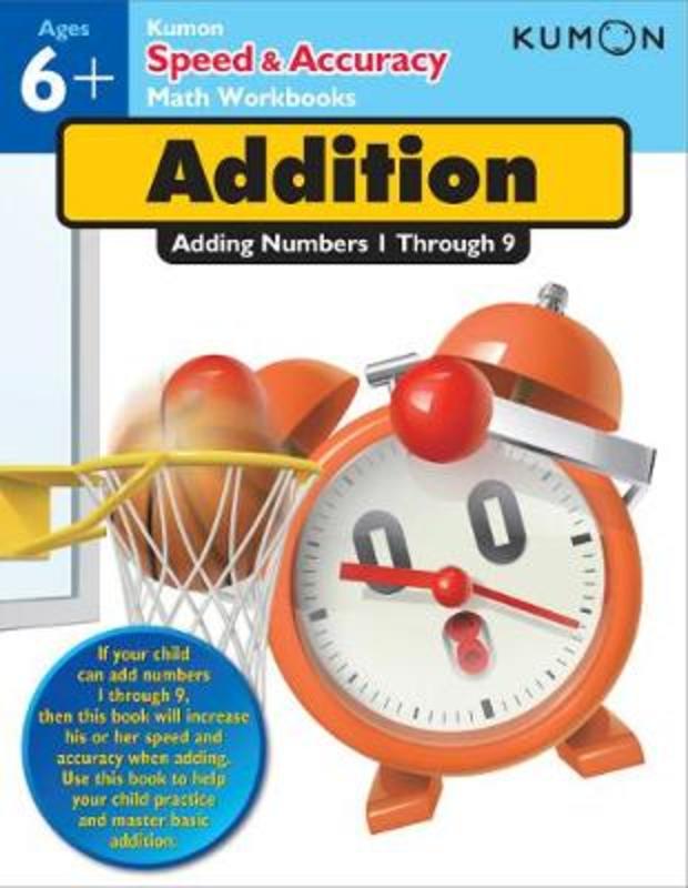 Speed and Accuracy: Addition by Kumon - 9781935800637