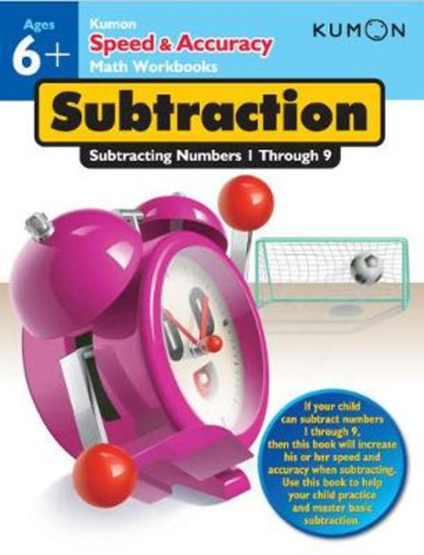Kumon Speed & Accuracy Subtraction: Subtracting Numbers 1 through 9 by Kumon - 9781935800644