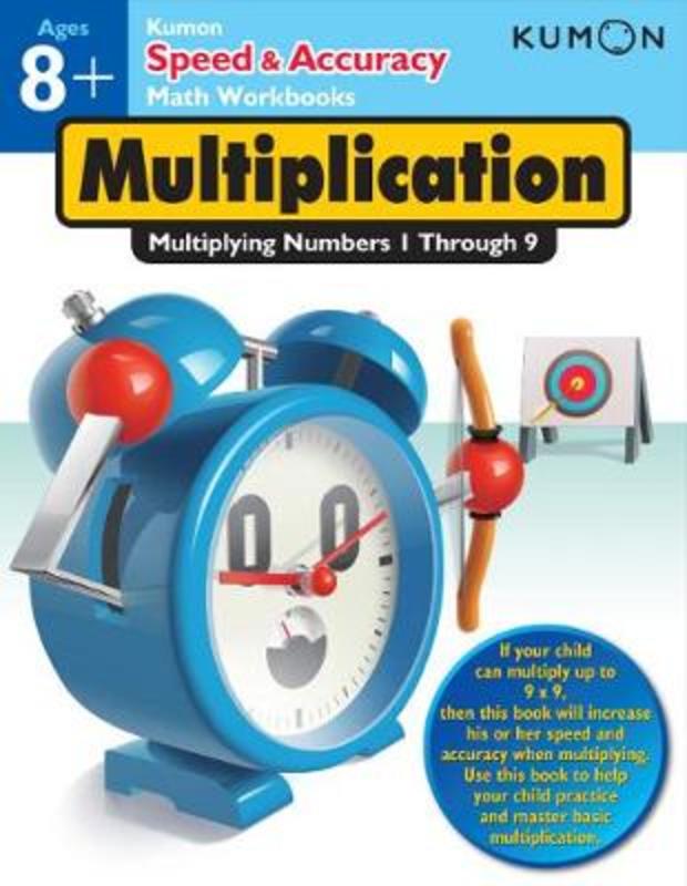 Speed and Accuracy: Multiplication by Kumon - 9781935800651