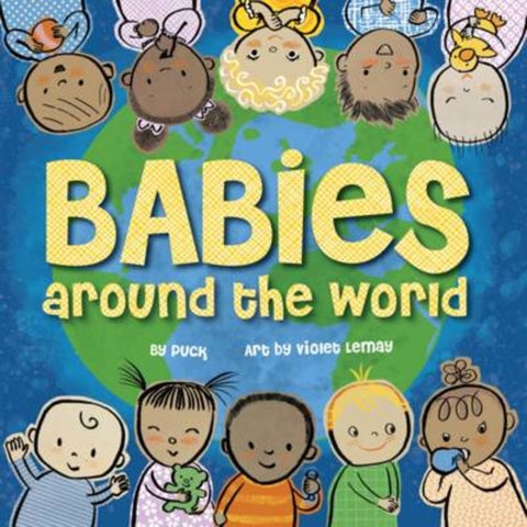 Babies Around the World by Puck - 9781938093876