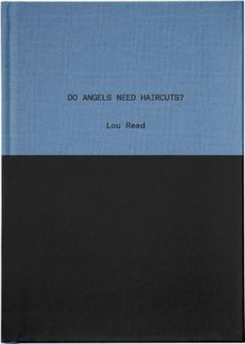 Do Angels Need Haircuts? by Lou Reed - 9781944860219