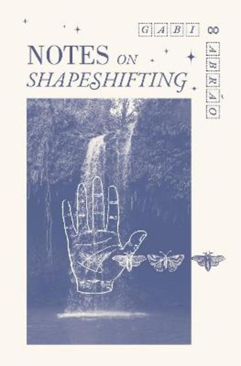 Notes on Shapeshifting by Gabi Abro - 9781945649820