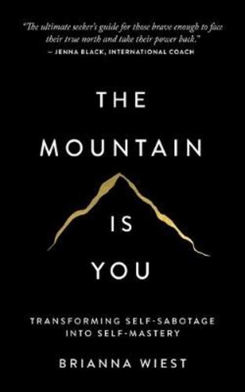 The Mountain Is You by Brianna Wiest - 9781949759228