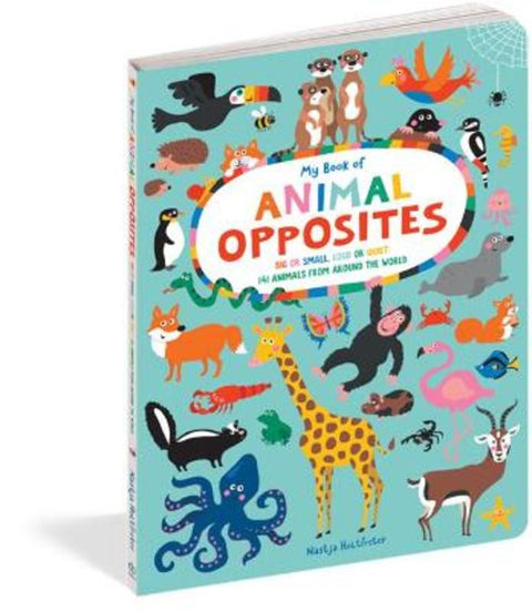 My Book of Animal Opposites by Nastja Holtfreter - 9781950500741
