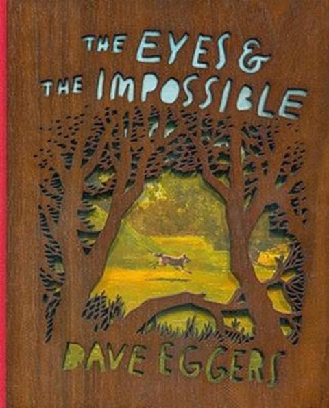 The Eyes and the Impossible by Dave Eggers - 9781952119453