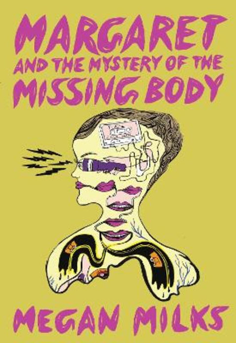 Margaret And The Mystery Of The Missing Body by Megan Milks - 9781952177804