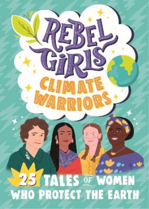 Rebel Girls Climate Warriors: 25 Tales of Women Who Protect the Earth by Rebel Girls - 9781953424211