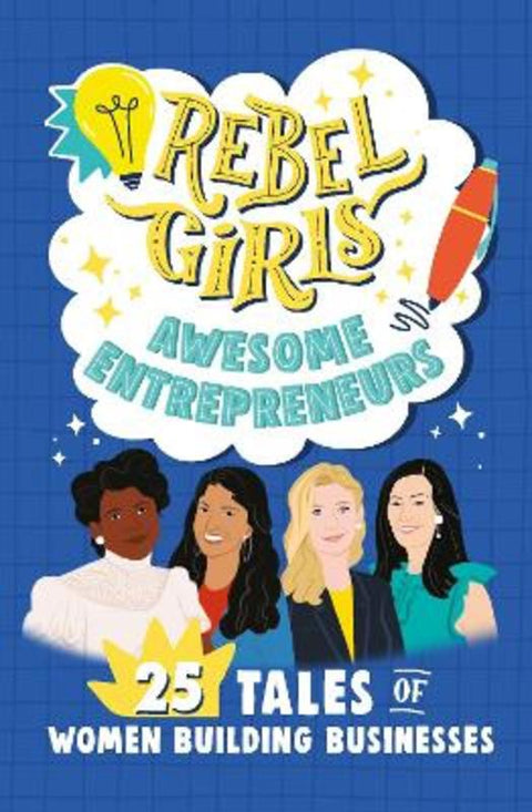 Rebel Girls Awesome Entrepreneurs: 25 Tales of Women Building Businesses by Rebel Girls - 9781953424235