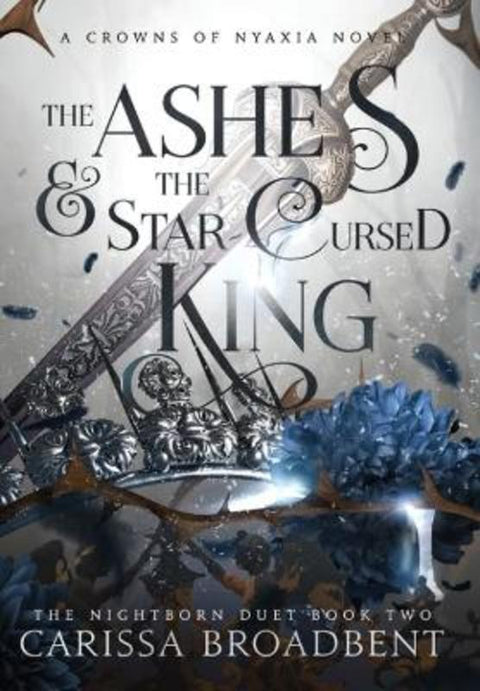 The Ashes and the Star-Cursed King by Carissa Broadbent - 9781957779065