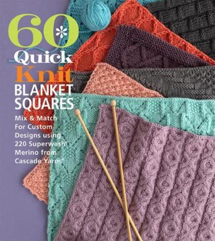 60 Quick Knit Blanket Squares by Sixth&Spring Books - 9781970048032