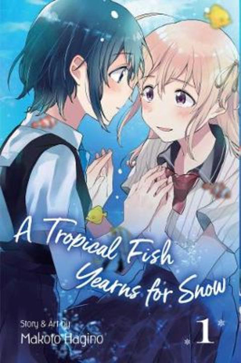 A Tropical Fish Yearns for Snow, Vol. 1 : Volume 1 by Makoto Hagino - 9781974710430