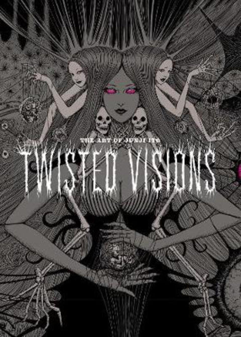 Art of Junji Ito: Twisted Visions by Junji Ito - 9781974713004